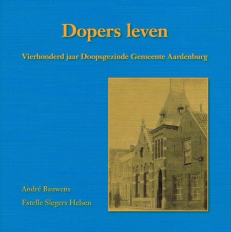 Dopers leven: 400 jaar Aardenburg